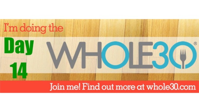 Whole 30 Day 14