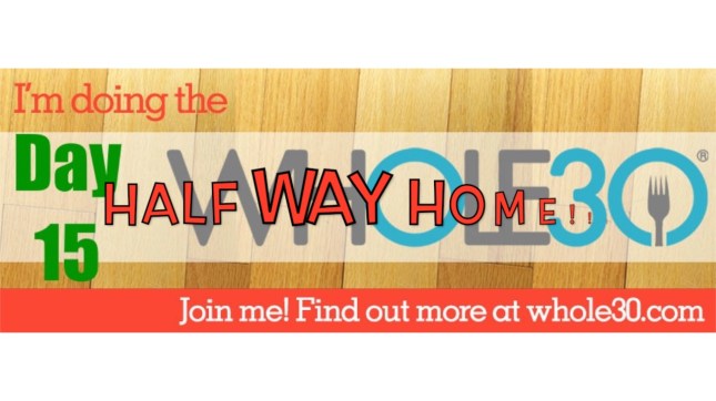 Whole 30 Day 15