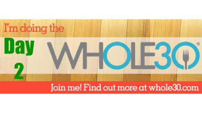 Whole 30 Day 2